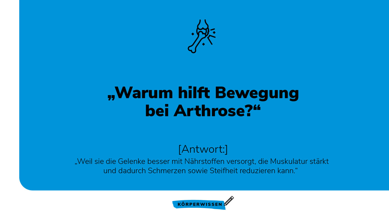 Infografik zum Thema Bewegung bei Arthrose: Bewegung versorgt Gelenke mit Nährstoffen, stärkt die Muskulatur und reduziert Schmerzen sowie Steifheit.